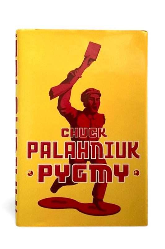 Pygmy by Chuck Palahniuk (2009 First Edition, First printing HCDJ)