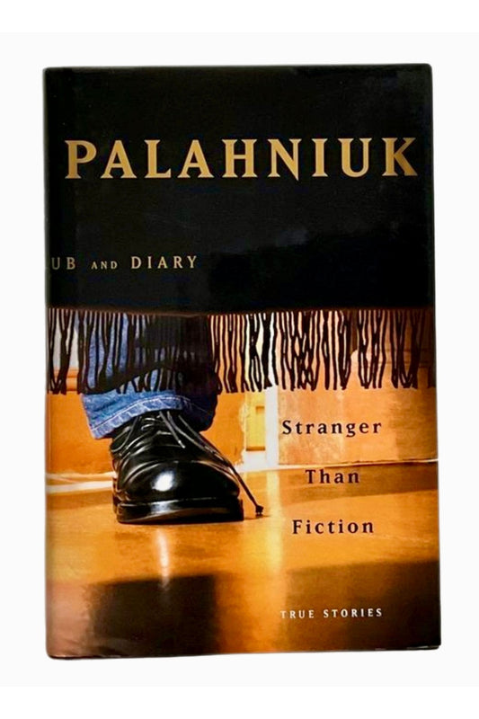 Stranger Than Fiction: true stories by Chuck Palahniuk (2004 First Edition, First Printing HC,DJ)