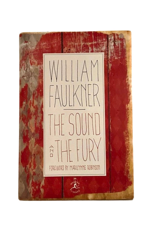 The Sound and the Fury by William Faulkner (2012 Modern Library Edition)
